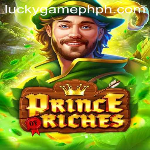 Discover the Excitement of PrinceOfRiches: Your Guide to Winning Big with Lucky Game.PH